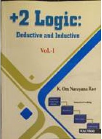 +2 Logic : Deductive And Inductive Vol-1 (1st Yr)