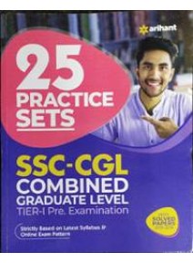 25 Practice Sets Ssc-Cgl Combined Graduate Level Tier-I Pre. Examination
