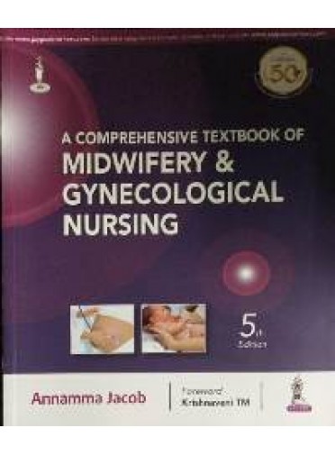 A Comprehensive Textbook of Midwifery & Gynecological Nursing,5/e