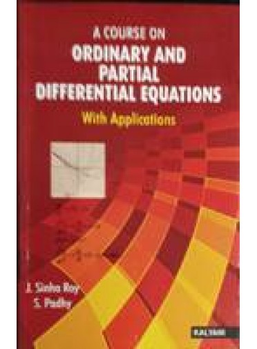 A Course On Ordinary And Partial Differential Equations With Applications