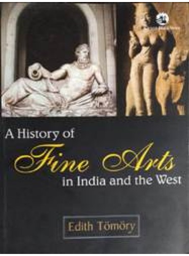 A History Of Fine Arts In India And The West