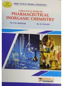 A Practical Book Of Pharmaceutical Inorganic Chemistry 1st Year B. Pharm Sem-I