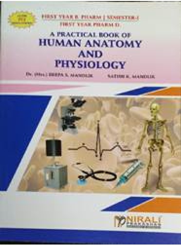 Practical Book of Human Anatomy and Physiology First Year B. Pharm Sem-I