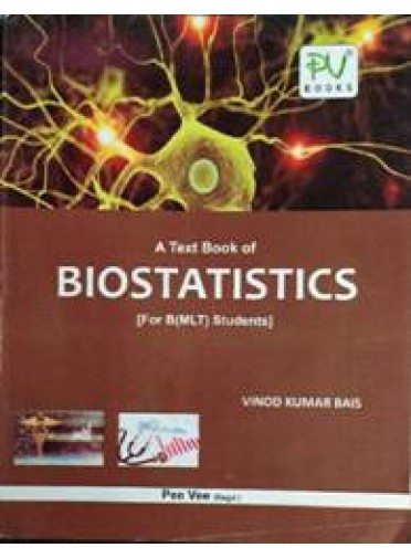 A Text Book of Biostatistics (For B(MLT) Students)
