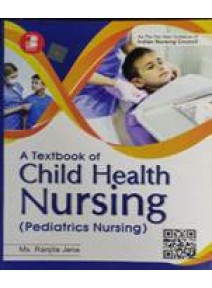 A Textbook Of Child Health Nursing (Pediatrics Nursing)