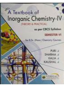 A Textbook Of Inorganic Chemistry-IV Theory & Practical Sem-VI (Odisha Board)