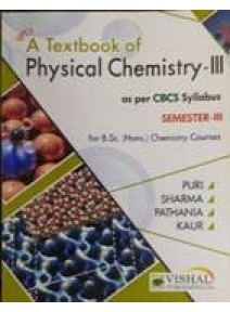 A Textbook Of Physical Chemistry -III  Sem-III (Odisha Board)