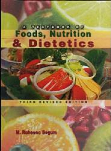 A Textbook of Foods, Nutrition & Dietetics,3/ed