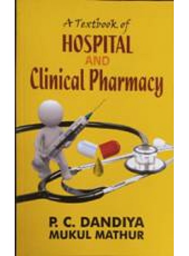 A Textbook of Hospital and Clinical Pharmacy