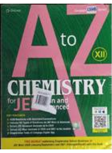 A To Z Chemistry For Jee Main And Advanced Class-XII
