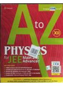 A To Z Physics For Jee Main And Advanced Class-XII