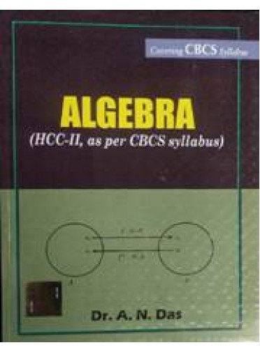 Algebra (Hcc-II As Per Cbcs Syllabus)