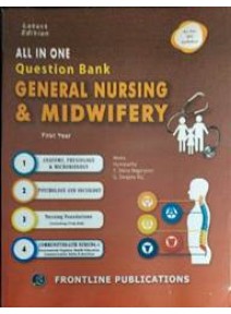 All-In-One General Nursing & Midwifery Question Bank For 1st Year