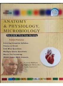 Anatomy & Physiology, Microbiology for G.N.M. First Year Nursing