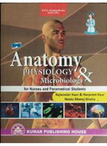 Anatomy Physiology & Microbiology For Nurses And Paramedical Students