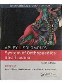 Apley & Solomon's System of Orthopaedics and Trauma, 10/ed.