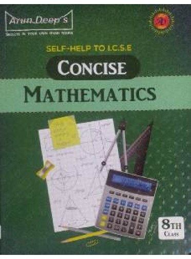 Arundeeps Self-Help To I.C.S.E. Concise Mathematics Class-8