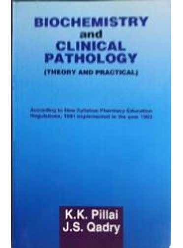 Biochemistry and Clinical Pathology : Theory and Practice