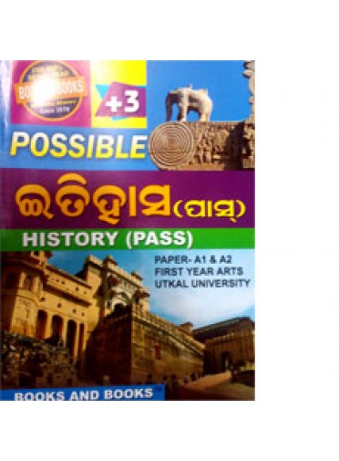 +3 POSSIBLE HISTORY (PASS) PAPER A1 & A2 FIRST YEAR ARTS UTKAL UNIVERSITY