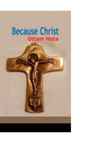 Because Christ by Uttam Hota
