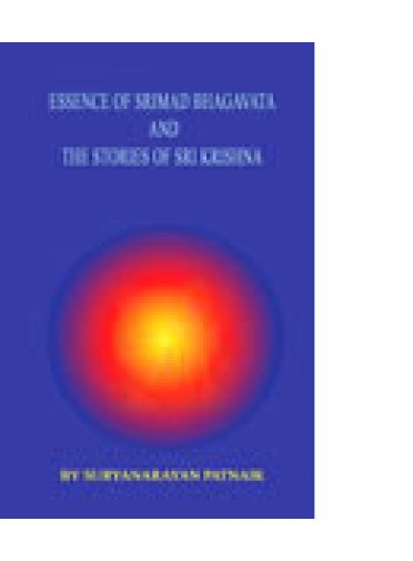 Essence of Srimad Bhagavata by Suryanarayan Patnaik