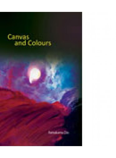 Canvas & Colours By Ramakanta Das