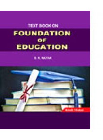 +3 Foundation Of Education By Bijaya Kumar Nayak