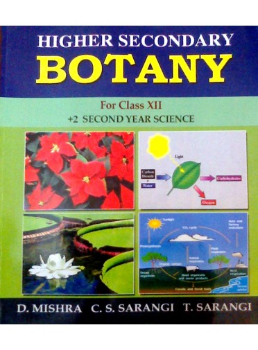 Higher Secondary Botany  By D. Mishra C.S. Sarangi T. Sarangi