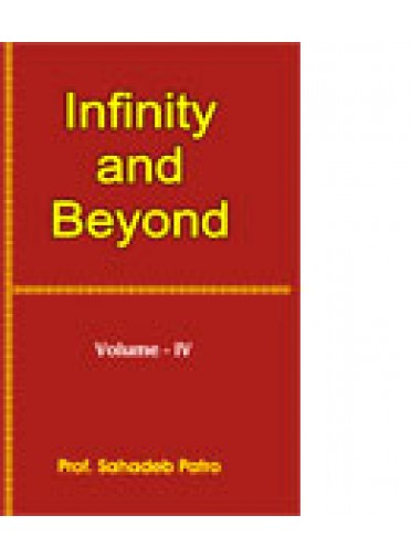 Infinity-and-Beyond-IV By Prof. Sahadev Patro