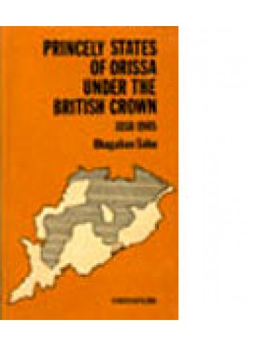 Princely States of orissa Under British Crown by Dr. Bhagaban Sahu