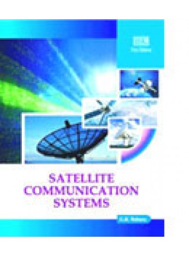 Satellite Communication Systems By G. K. Behera