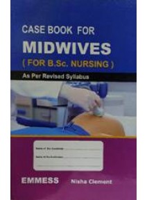 Case Book for Midwives (For B.Sc. Nursing)