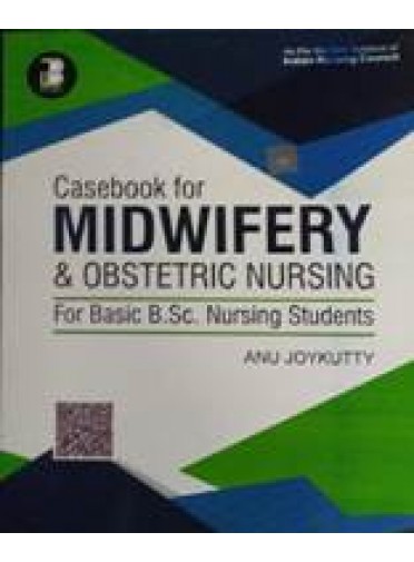 Casebook Of Midwifery & Obstetric Nursing