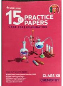 Cbse 15+1 Practice Papers Chemistry Class-XII