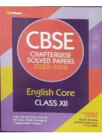 Cbse Chapterwise Solved Papers 2020-2010 English Core Class-XII