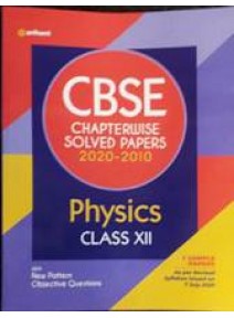 Cbse Chapterwise Solved Papers 2020-2010 Physics Class-XII