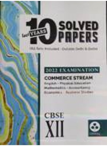 Cbse Last 10Yrs Solved Papers Commerce Stream Class-XII 2022