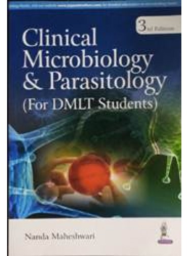 Clinical Microbiology & Parasitology (For DMLT) Students) 3ed