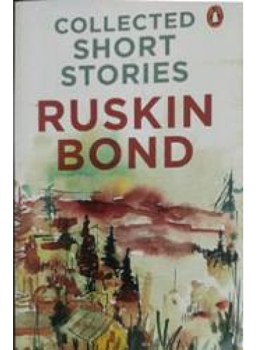 Collected Short Stories Ruskin Bond