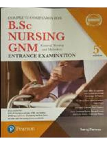 Complete Companion For B. Sc. Nursing Gnm Entrance Examination 5ed