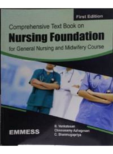 Comprehensive Text Book on Nursing Foundation for General Nursing & Midwifery COurse,1/e