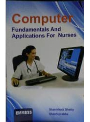 Computer Fundamentals And Applications For Nurses