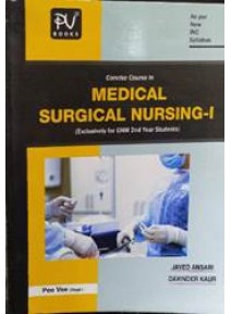 Concise Course in Medical Surgical Nursing-I Gnm 2nd Yr.