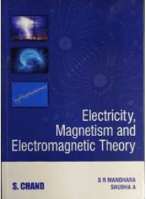 Electricity, Magnetism and Electromagnetic Theory