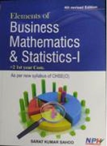 Elements Of Business Mathematics & Statistics-I +2 1st Year Com. 4ed