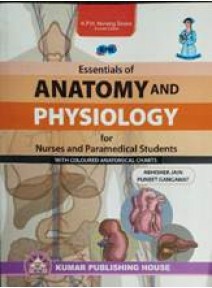 Essentials Of Anatomy And Physiology For Nurses And Paramedical Students