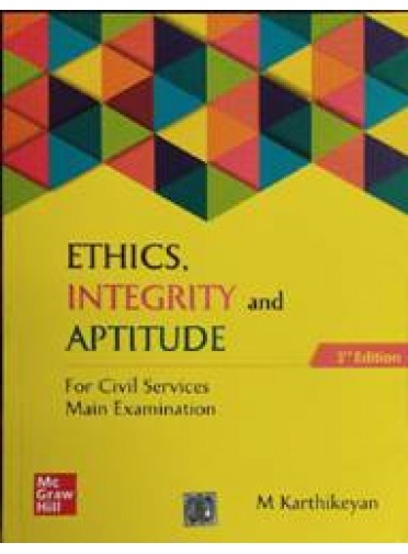 Ethics Integrity And Aptitude For Civil Services Main Examination 3ed