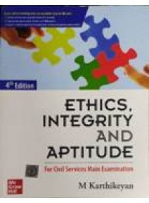 Ethics Integrity And Aptitude For Civil Services Main Examination 4ed