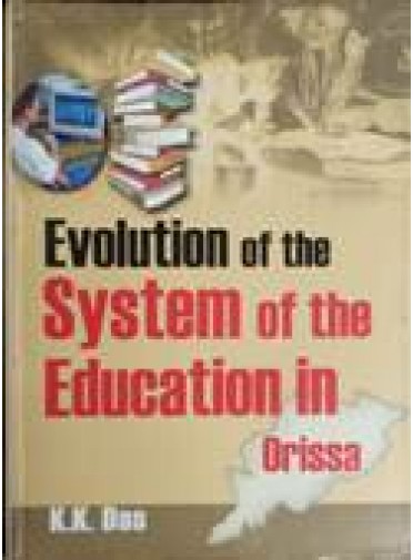 Evolution of the System of the Education in Orissa