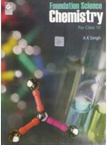 Foundation Science : Chemistry For Class - 10